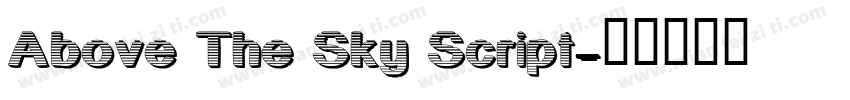 Above The Sky Script字体转换